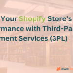 Boost Your Shopify Store Performance with Third-Party Fulfillment Services