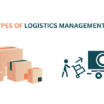 Types of Logistics Management: Enhancing Supply Chain Operations